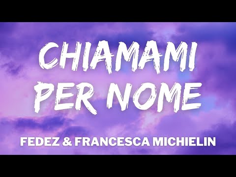 Fedez, Francesca Michielin - CHIAMAMI PER NOME (Testo/Lyrics) (Sanremo 2021)