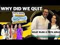Why Did We QUIT Taarak Mehta Ka Ooltah Chashmah Malav Rajda Priya Ahuja