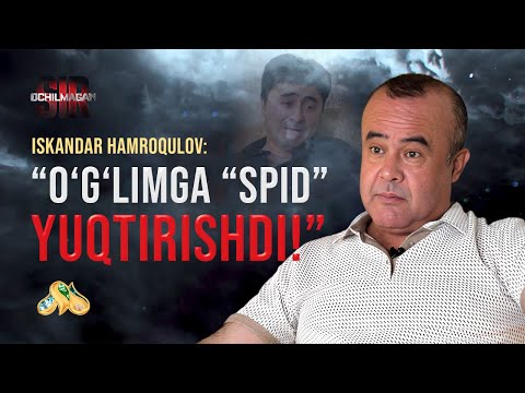 Iskandar Hamroqulov: “O’g’limga “SPID” yuqtirishdi!”... Ochilmagan sir