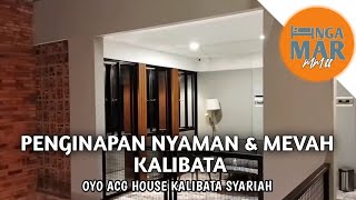 Download lagu OYO ACG HOUSE KALIBATA SYARIAH | NGAMAR | MM88 mp3