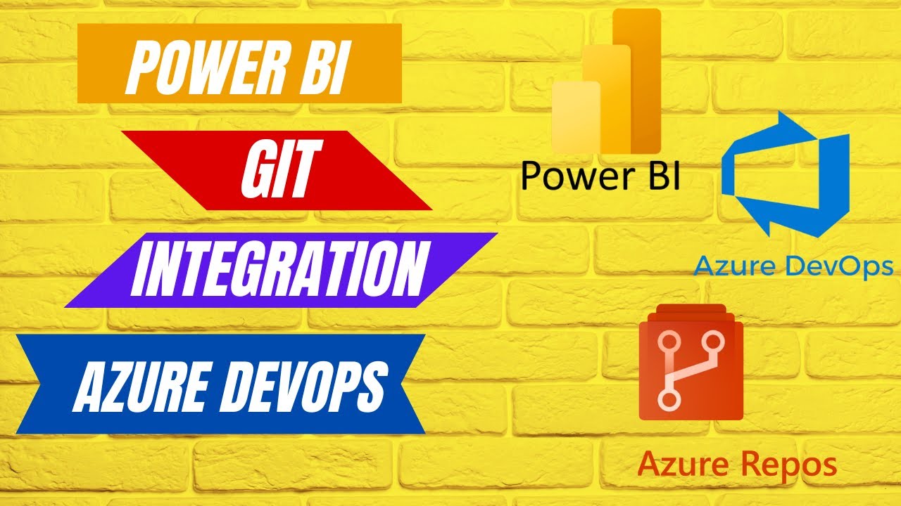 Power BI Desktop / Services Azure DevOps Git Integration