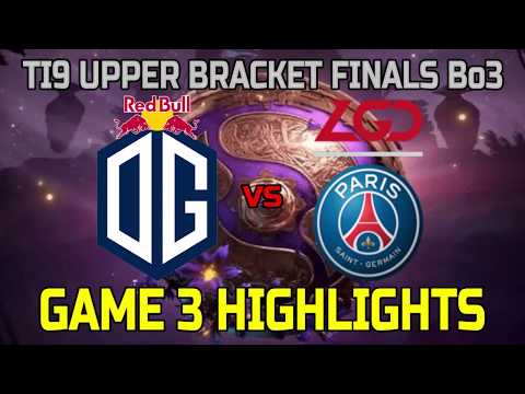 OG VS PSG.LGD TI9 UPPER BRACKET FINALS GAME 3 HIGHLIGHTS