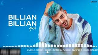 Billian Billian - Guri || Official Video Song||Sukhe_Satti Dhillon || GK Digital Punjabi Song
