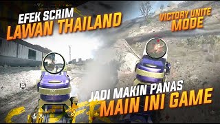 EFEK SCRIM LAWAN THAILAND JADI MAKIN PANAS MAIN INI GAME !! VICTORY UNITE MODE ! #deltaforce