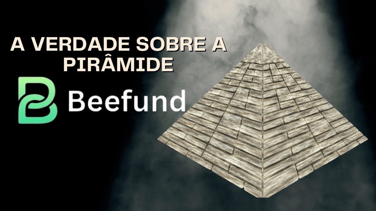 A Verdade Sobre a Pirâmide Beefund.