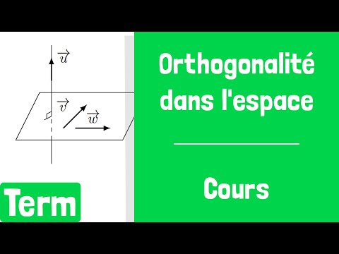 Cours : Orthogonalité de droites et de plans dans l'espace