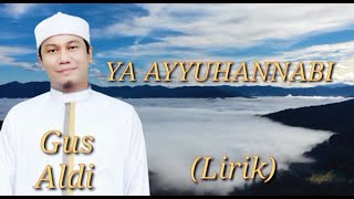 Download lagu YA AYYUHANNABI - Gus Aldi (Lirik) mp3
