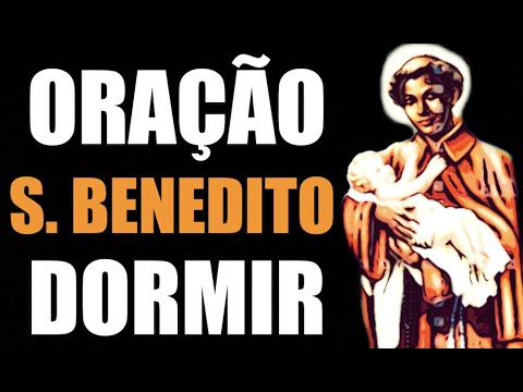 Oração de São Benedito para Dormir 🙏 Afasta-me das Más Influências e Concede-me a Graça 🙏 Da Noite