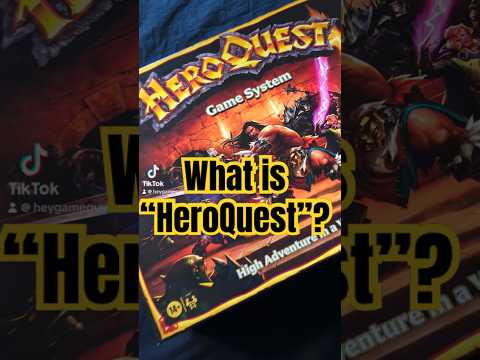 “HeroQuest” Overview 