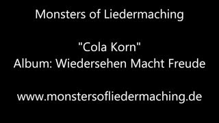 Monsters of Liedermaching - Cola Korn (Wiedersehen Macht Freude - 2016)