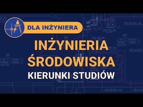 INŻYNIERIA ŚRODOWISKA - kierunki studiów