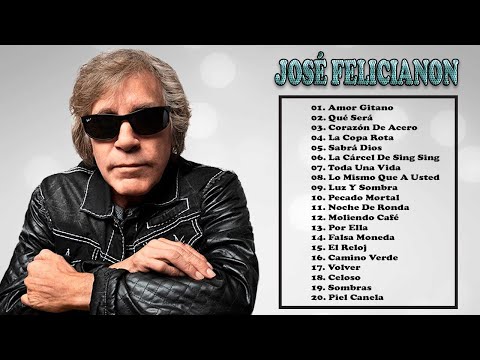 Jose Feliciano Exitos Sus Mejores Canciones - 20 Grandes Éxitos