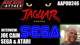 SEGA Stories & the Fall of Atari & the Jaguar - Joe Cain Interview [AAPOD246]