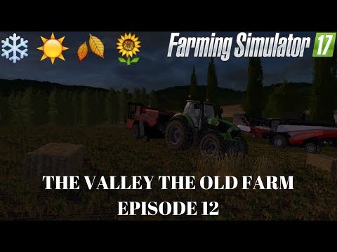 Farming Simulator 17 Seasons The Valley The Old Farm Episode 12