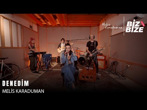Melis Karaduman - Denedim (Lucid Dreams) | Biz Bize Live Session |