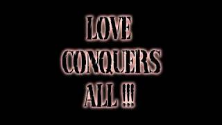 Love Conquers All - [with lyrics]