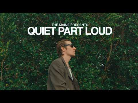 The Maine - Quiet Part Loud (Official Music Video)