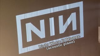 NIN Right Where It Belongs. (acoustic piano, with Somewhat Damaged outro snippet) Cleveland 2025