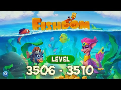 Fishdom level 3506 - 3510 [ Playrix ] HD