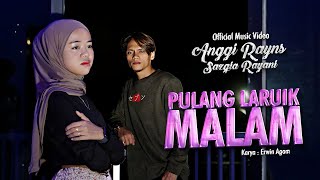 Download lagu Anggi Rayns Ft. Sazqia Rayani - Pulang Laruik Malam mp3