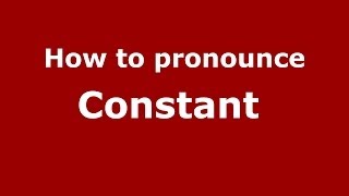 How to pronounce Constant 