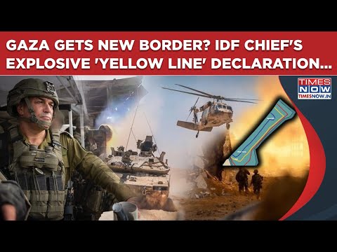 IDF Chief's Explosive 'Yellow Line' Declaration As Israel Sets New Gaza Border Amid Hamas Crackdown