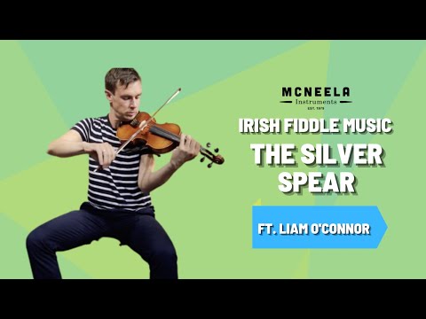 Irish Fiddle Tune - The Silver Spear Ft. Liam O'Connor | McNeela Instruments