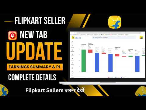 📢 Flipkart Seller New Tab Update | Flipkart Earnings Summary & PL Complete Details