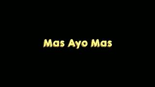 Download lagu Mentahan lirik 🎶🤪// Mas Ayo Mas Temaniku Bergoyang Viral di Tik Tok. mp3
