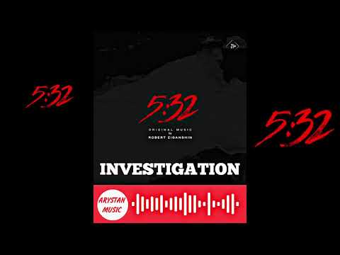 ROBERT ZIGANSHIN - INVESTIGATION🌹💔🖤 5:32 #532serial #soundtrack532
