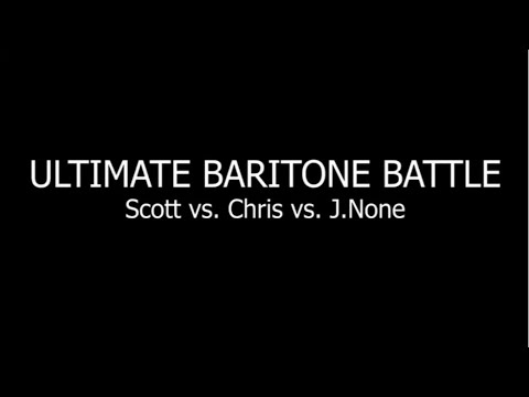 ULTIMATE BARITONE BATTLE: Scott vs. Chris vs. J.None