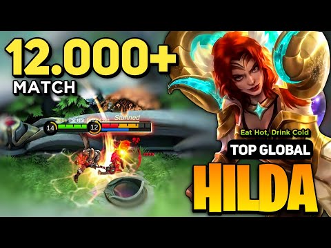 12.000+ MATCH! Hilda Best Build 2023 [ Hilda Gameplay Top Global ] By Eat Hot, Drink Cold - MLBB