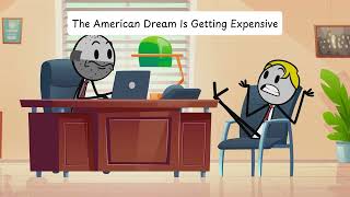 The American Dream Is Getting Expensive