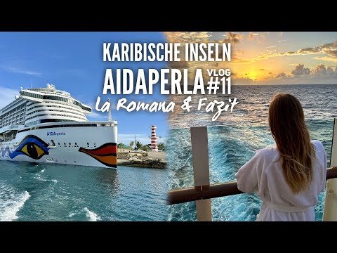Karibische Inseln mit AIDAperla 2023 - Vlog #11: La Romana & Fazit zur Kreuzfahrt