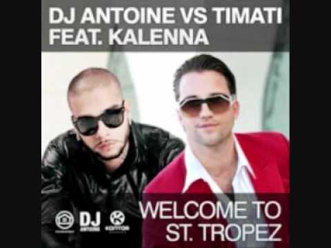 Timati feat. Kalenna - Welcome to St. Tropez (DJ Antoine vs. Mad Mark Remix)