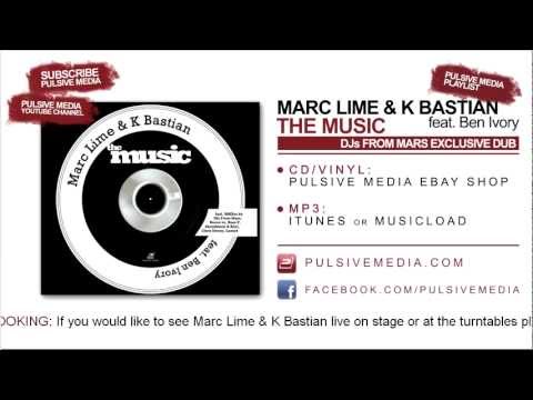 Marc Lime & K Bastian feat. Ben Ivory - The Music (DJs from Mars Dub Mix)