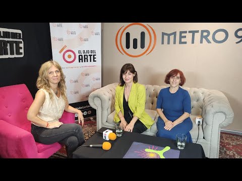 Entrevista - Solana Molina Viamonte y Marina de Caro - El Ojo del Arte - Metro 95.1