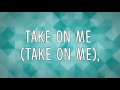 Pentatonix - Take On Me (Lyrics!)