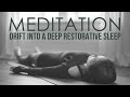 Sleep Meditation Drift Into A Deep Restorative Sleep | 60 Minute Guided Meditation to Fall Asleep