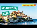 Die unterschätzte Trauminsel Italiens - Urlaubstipp: Elba