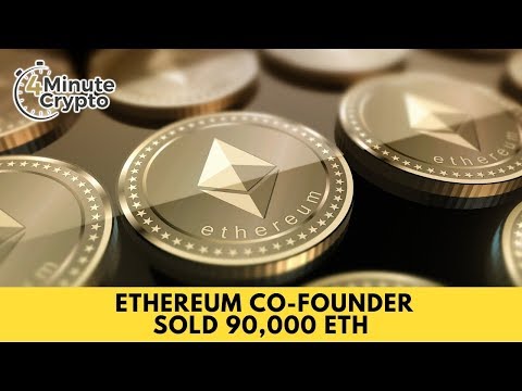 Ethereum Co founder Sold 90,000 ETH