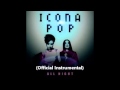 Icona Pop - All Night (Official Instrumental)