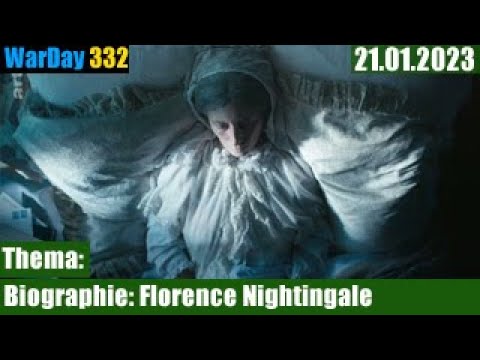 🟢 WarDay 332 - Florence Nightingale, Mutter aller Schwestern DE
