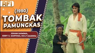 Download lagu TOMBAK PAMUNGKAS (1990) FULL MOVIE HD - JOHAN SAIMIMA, EDDY S. SANTOSO, DOLF DAMORA mp3 Download lagu TOMBAK PAMUNGKAS (1990) FULL MOVIE HD - JOHAN SAIMIMA, EDDY S. SANTOSO, DOLF DAMORA mp3