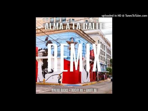 Anuel AA, Rochy RD, Dinero Bucks - Alma A La Calle (Remix)