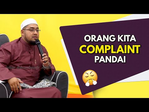 Orang Kita Bab Complaint Pandai 