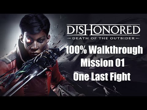 Dishonored Death of the Outsider - 100% Walkthrough - Mission 1: One Last Fight