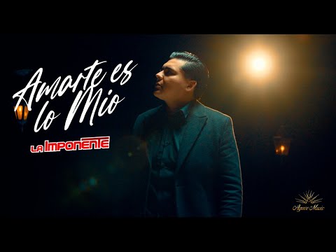 Amarte Es Lo Mio - @LaImponente (Video Oficial)