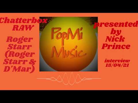 Chatterbox RAW Roger Starr Full interview 15/04/21