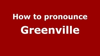 How to pronounce Greenville